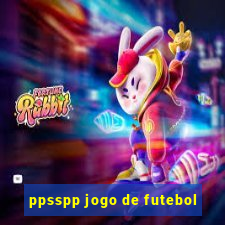 ppsspp jogo de futebol